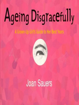 cover image of Ageing Disgracefully